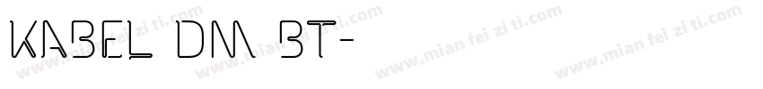 Kabel Dm BT字体转换